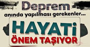 Deprem anında neler yapılmalı?