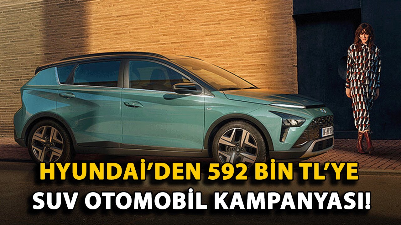 Hyundai'den Bayon Modeli İçin Özel Fiyat Kampanyası: 592 Bin TL ile Hemen Satın Alın!