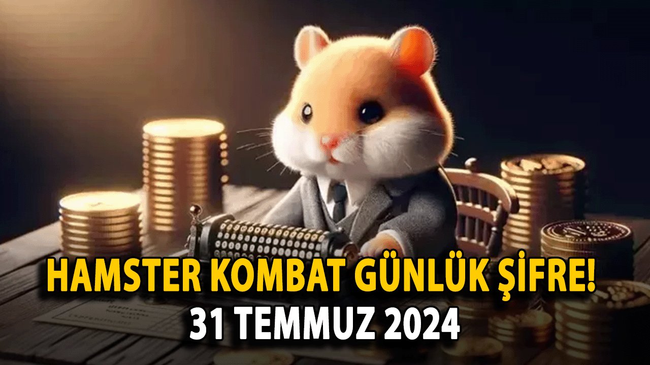 Hamster Kombat 31 Temmuz 2024 Günlük Şifre ve Kombolar! Bugünün Şifresi Ne?