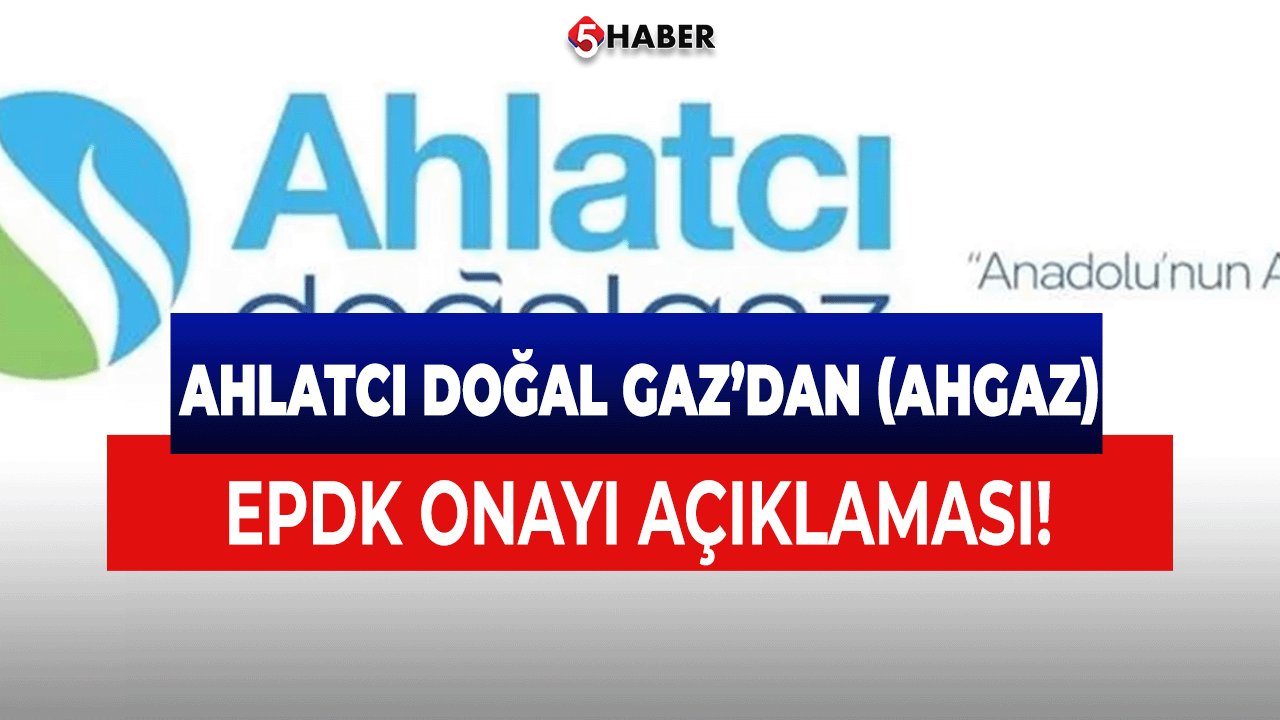 Ahlatcı Doğal Gaz (AHGAZ), Manavgat'a Doğal Gaz Dağıtımı İçin EPDK Onayını Aldı!