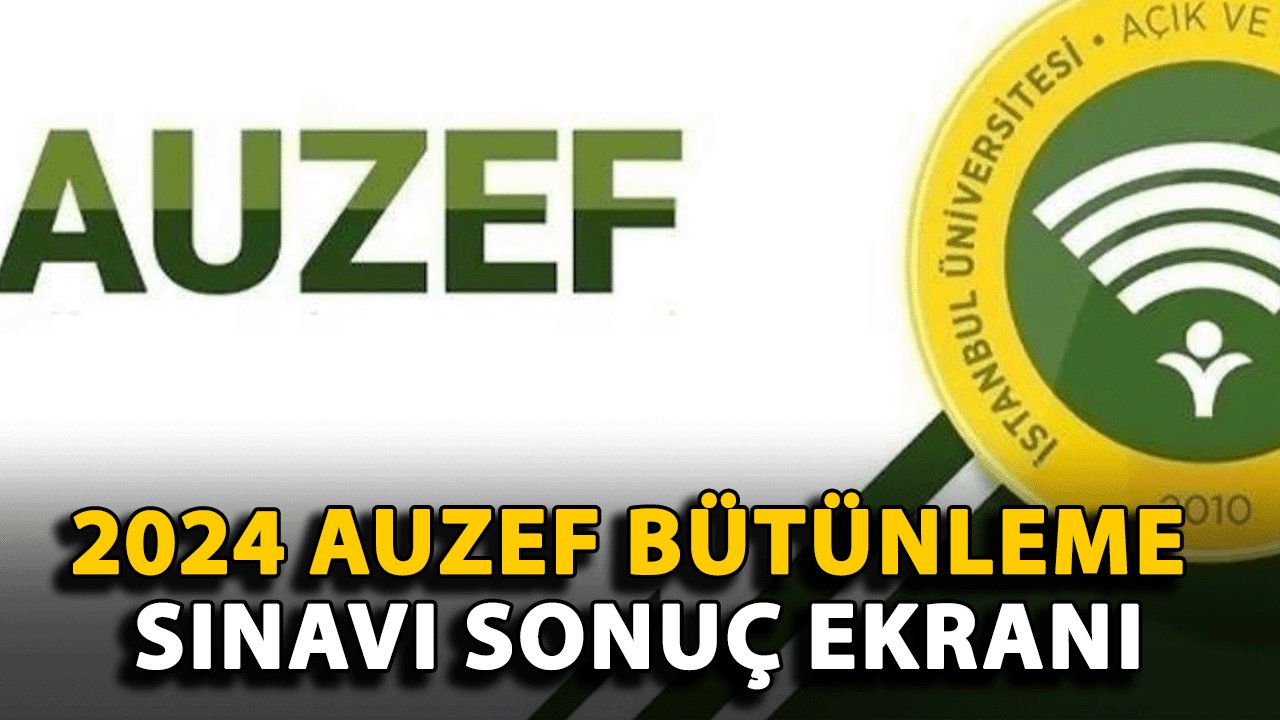 2024 AUZEF Bütünleme Sınavı Sonuç Ekranı