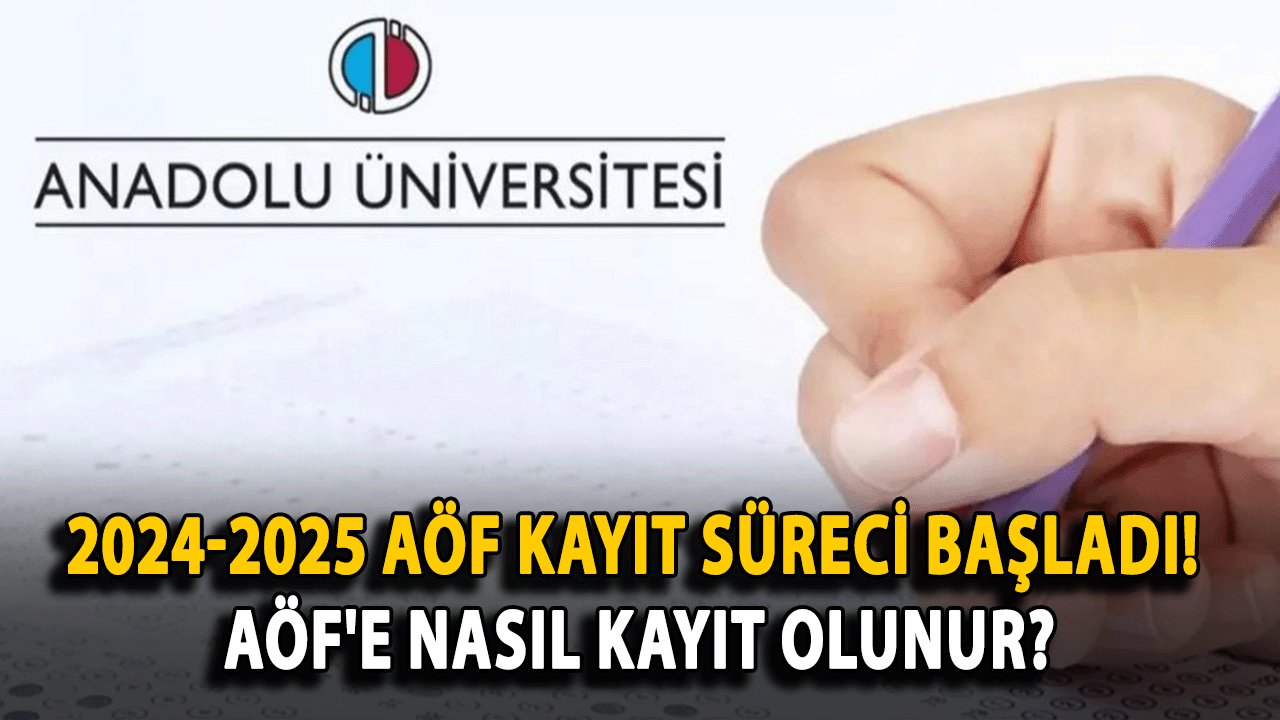 2024-2025 AÖF Kayıt Süreci Başladı! AÖF'e Nasıl Kayıt Olunur?