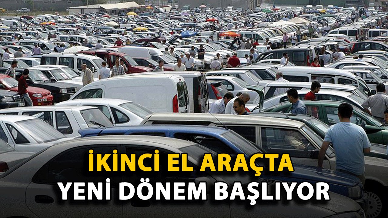 İkinci El Araçta Yeni Dönem Başlıyor