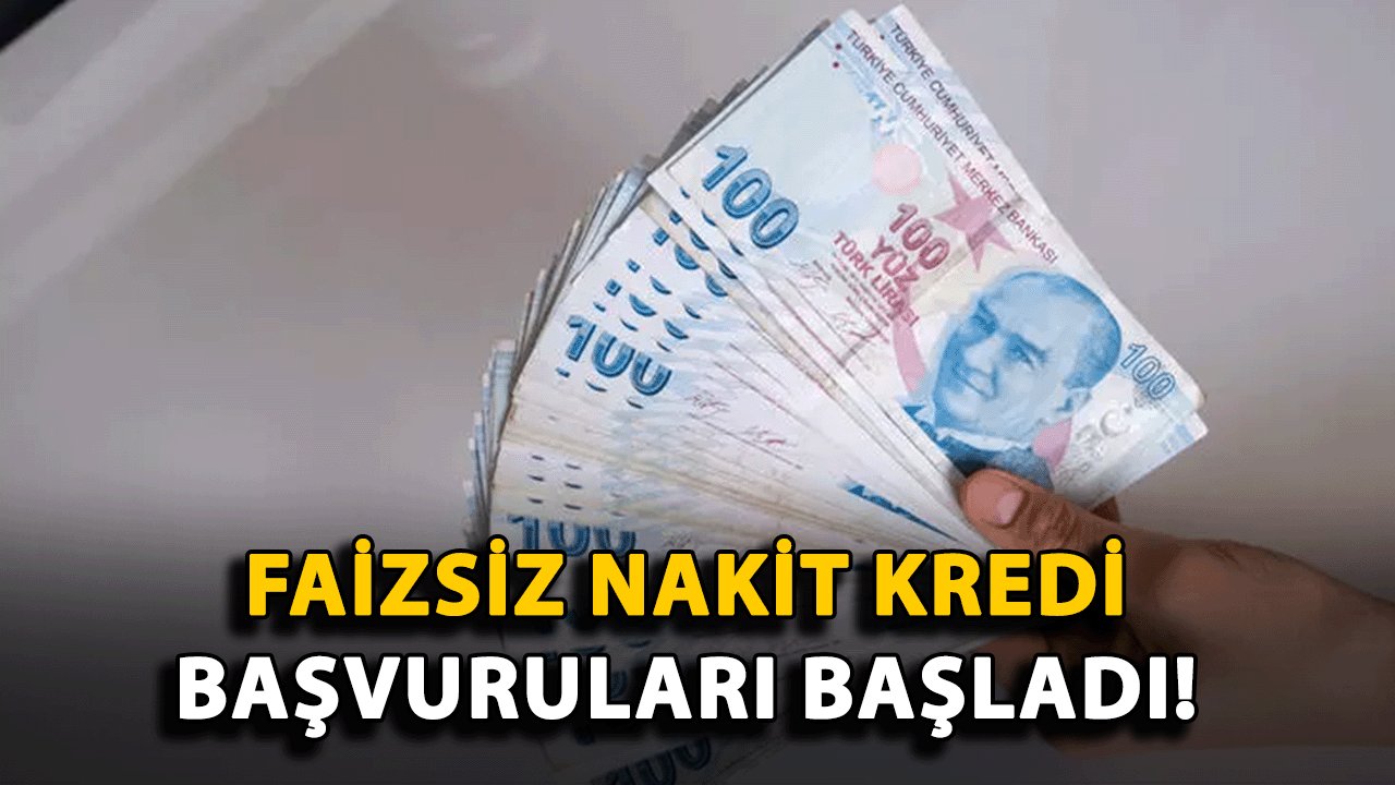 Faizsiz Nakit Kredi Başvuruları Başladı! 50.000 TL'ye Kadar Kredi İmkanı!