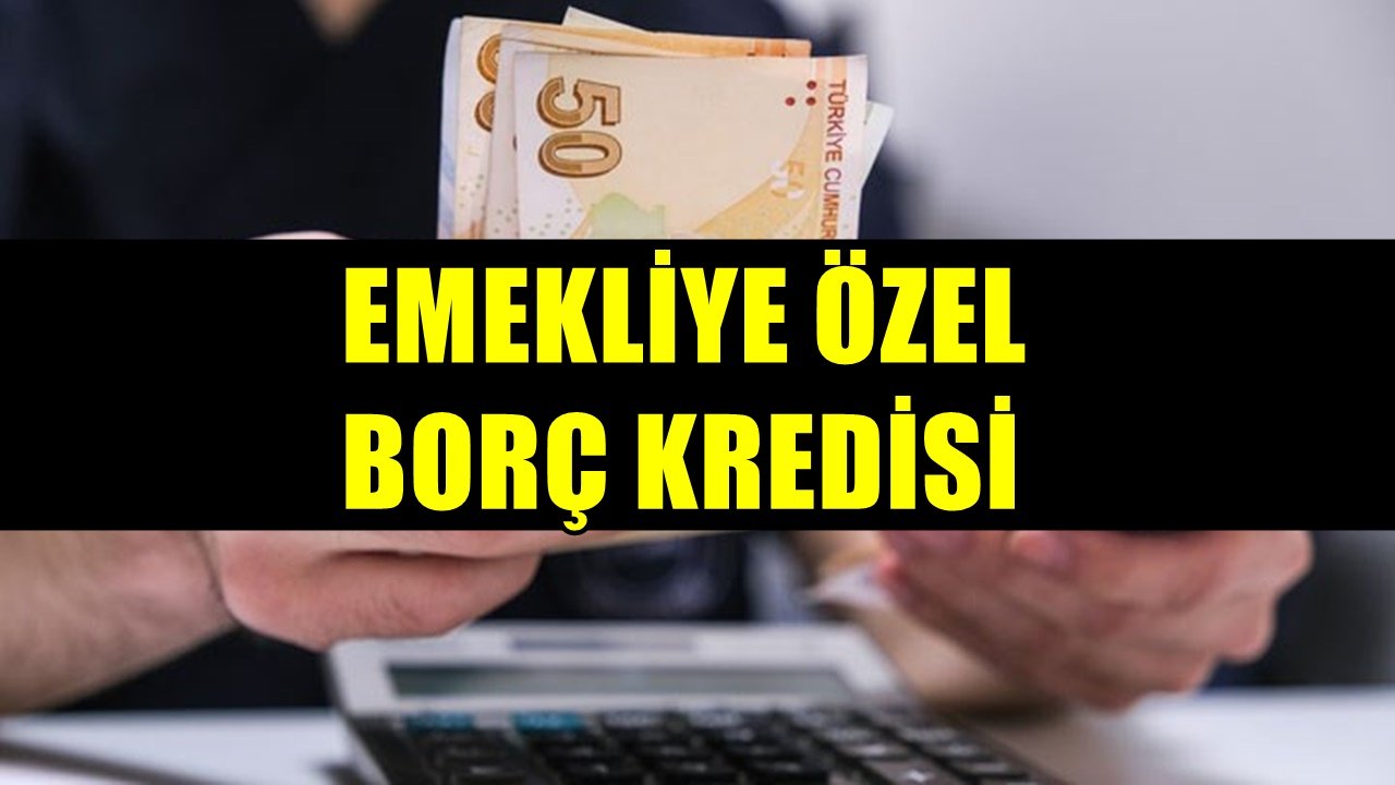 Emeklinin Borçlarını Kapatacak Kredi Geldi! Sadece Emekliye Aylık 574 TL Geri Ödemesi Var!