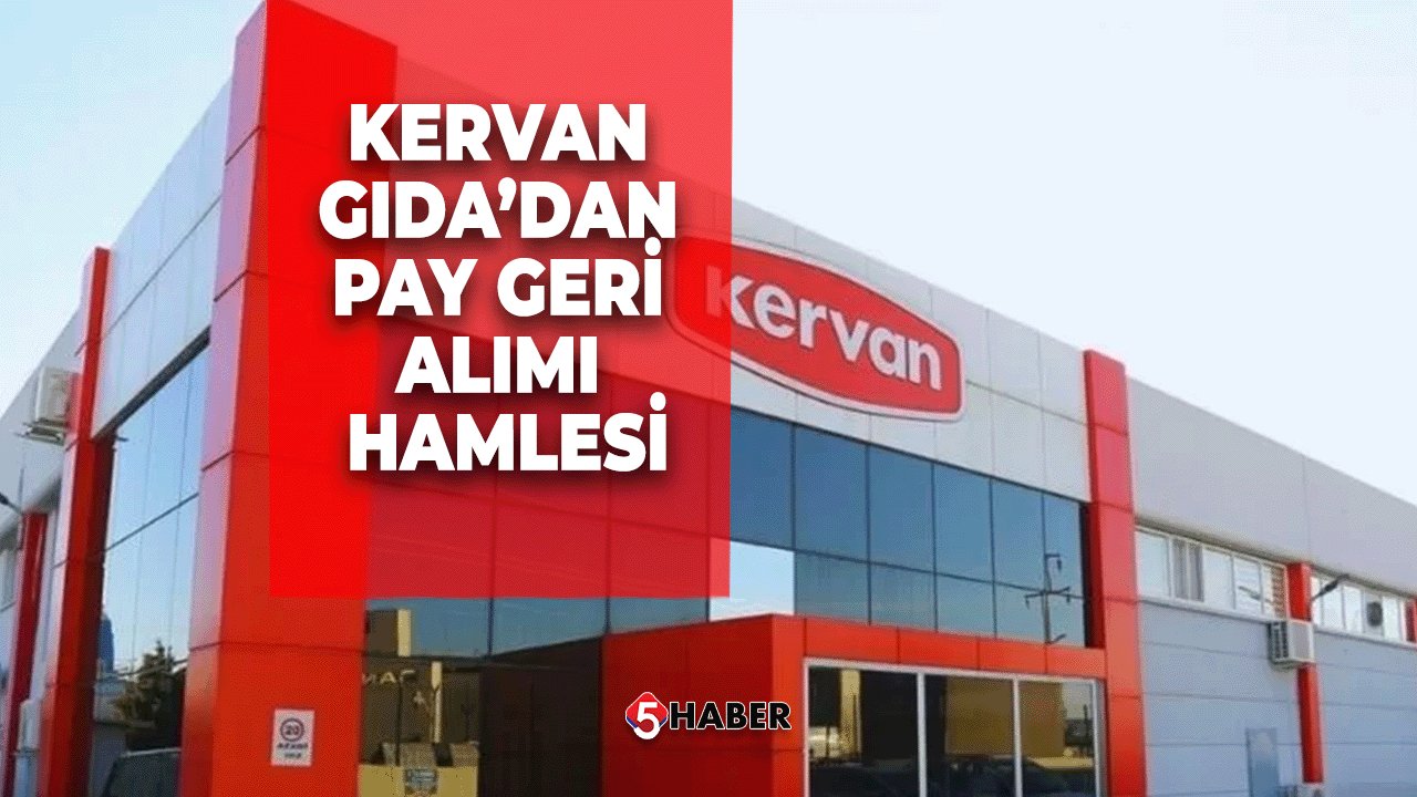 Kervan Gıda’dan Pay Geri Alımı Hamlesi